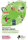 Beyond Linear: Moving Towards a Circular Economy